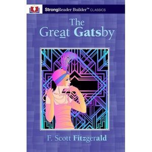 The Great Gatsby (Annotated): A StrongReader Builder(TM) Classic for Dyslexic an